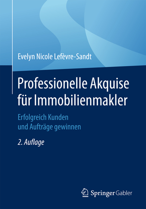 Professionelle Akquise für Immobilienmakler von Lefèvre-Sandt,  Evelyn-Nicole