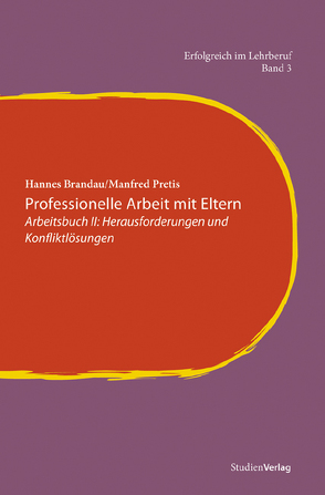 Professionelle Arbeit mit Eltern von Brandau,  Hannes, Pretis,  Manfred