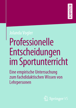 Professionelle Entscheidungen im Sportunterricht von Vogler,  Jolanda