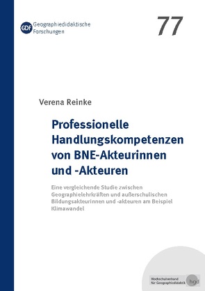 Professionelle Handlungskompetenzen von BNE-Akteurinnen und -Akteuren von Reinke,  Verena