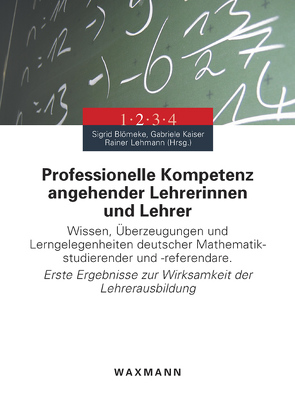 Professionelle Kompetenz angehender Lehrerinnen und Lehrer von Blömeke,  Sigrid, Kaiser,  Gabriele, Lehmann,  Rainer