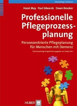 Professionelle Pflegeprozessplanung von Brock,  Elisabeth, Brooker,  Dawn, Edwards,  Paul, Hahn,  Svenja, May,  Hazel