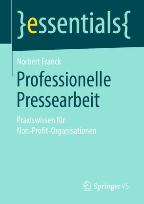 Professionelle Pressearbeit von Franck,  Norbert