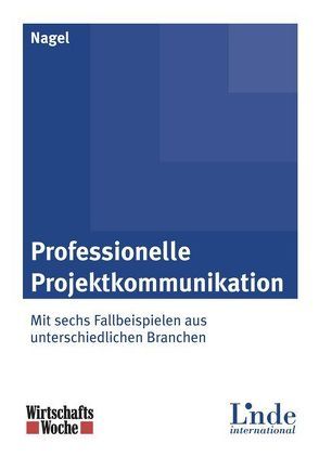 Professionelle Projektkommunikation von Nagel,  Katja