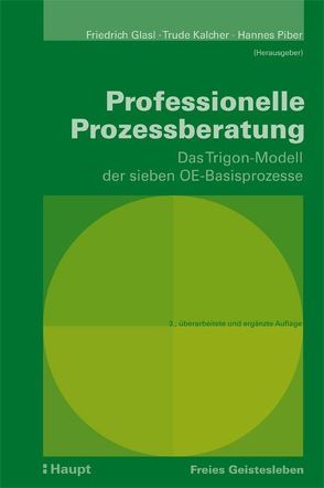 Professionelle Prozessberatung von Glasl,  Friedrich, Kalcher,  Trude, Piber,  Hannes