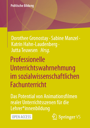 Professionelle Unterrichtswahrnehmung im sozialwissenschaftlichen Fachunterricht von Gronostay,  Dorothee, Hahn-Laudenberg,  Katrin, Manzel,  Sabine, Teuwsen,  Jutta