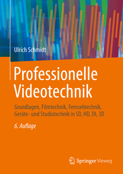 Professionelle Videotechnik von Schmidt,  Ulrich