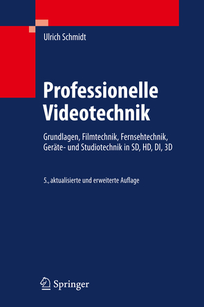 Professionelle Videotechnik von Schmidt,  Ulrich