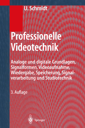 Professionelle Videotechnik von Schmidt,  Ulrich