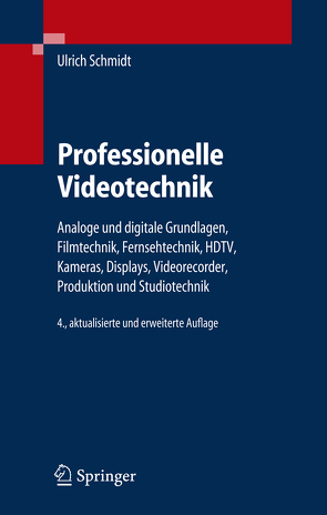 Professionelle Videotechnik von Schmidt,  Ulrich