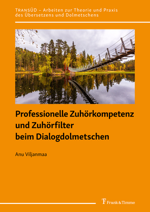 Professionelle Zuhörkompetenz und Zuhörfilter beim Dialogdolmetschen von Viljanmaa,  Anu