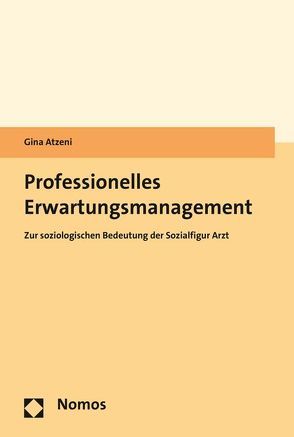 Professionelles Erwartungsmanagement von Atzeni,  Gina