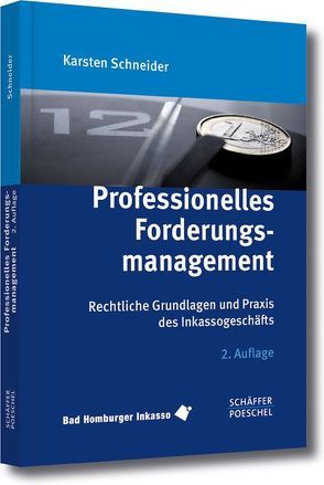 Professionelles Forderungsmanagement von Bandisch,  Günter, Caryot,  Ruth, Müller,  Daniela, Nosber,  Jürgen, Schneider,  Karsten