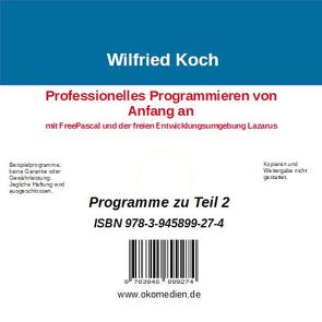 Professionelles Programmieren von Anfang an mit FreePascal und der freien Entwicklungsumgebung Lazarus von Koch,  Wilfried