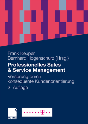 Professionelles Sales & Service Management von Berlin,  Marcus, Buhse,  Willms, Deutsch,  Markus, Goller,  Markus, Hogenschurz,  Bernhardt, Hollmann,  Sebastian, Keuper,  Frank, Koch,  Arne, Sakowski,  Matthias, Strobel,  Martin, Weingarz,  Stephan, Wieseke,  Jan