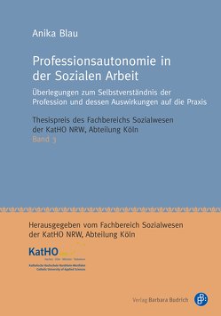 Professionsautonomie in der Sozialen Arbeit von Blau,  Anika