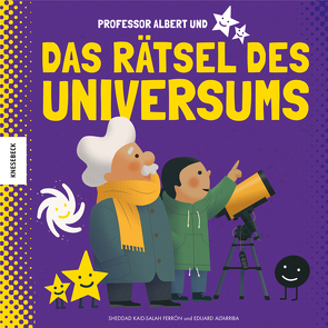 Professor Albert und das Rätsel des Universums von Altarriba,  Eduard, Kaid-Salah Ferrón,  Sheddad, Naumann,  Ebi