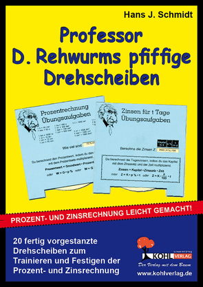 Professor (D)Rehwurms pfiffige Drehscheiben von Schmidt,  Hans-J.