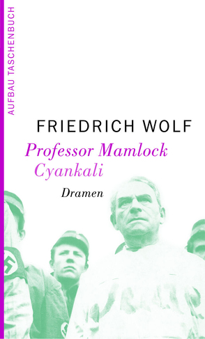 Professor Mamlock. Cyankali von Wolf,  Friedrich