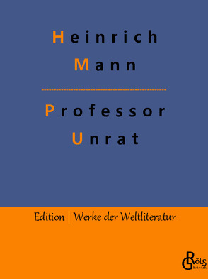 Professor Unrat von Gröls-Verlag,  Redaktion, Mann,  Heinrich