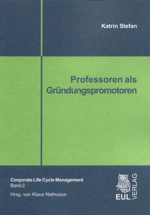 Professoren als Gründungspromotoren von Stefan,  Katrin