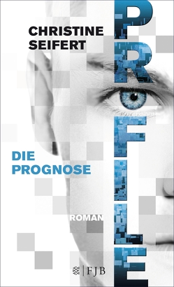 PROFILE – Die Prognose von Poets,  Maria, Seifert,  Christy