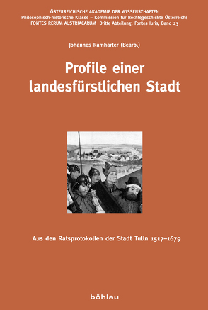 Profile einer landesfürstlichen Stadt von Ramharter,  Johannes