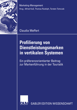 Profilierung von Dienstleistungsmarken in vertikalen Systemen von Meffert,  Claudia