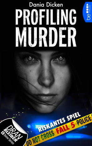 Profiling Murder – Fall 5 von Dicken,  Dania