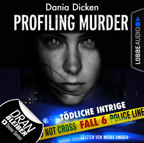 Profiling Murder – Folge 06 von Dicken,  Dania, Engeln,  Nicole