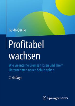 Profitabel wachsen von Quelle,  Guido