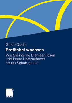 Profitabel wachsen von Quelle,  Guido