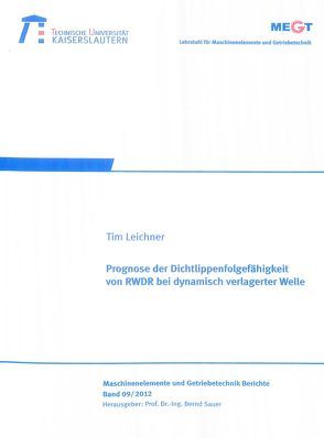 Prognose der Dichtlippenfolgefähigkeit von RWDR bei dynamisch verlagerter Welle von Leichner,  Tim