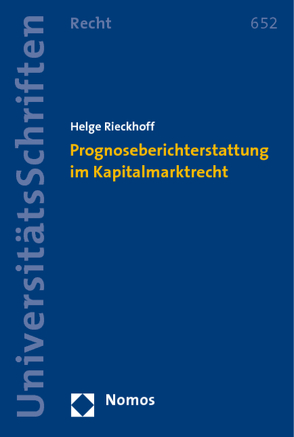 Prognoseberichterstattung im Kapitalmarktrecht von Rieckhoff,  Helge