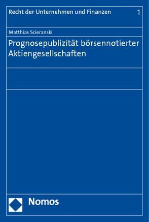 Prognosepublizität börsennotierter Aktiengesellschaften von Scieranski,  Matthias