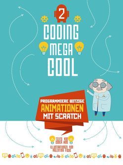 Programmiere witzige Animationen mit Scratch von Coder Kids, Figus,  Valentina