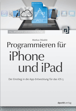 Programmieren für iPhone und iPad von Stäuble,  Markus