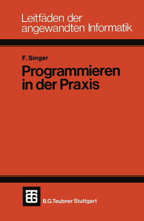 Programmieren in der Praxis von Singer,  Friedemann