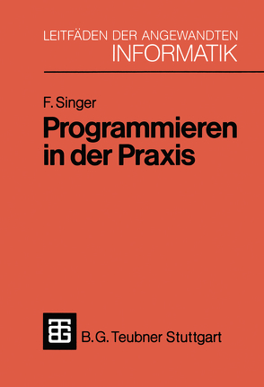 Programmieren in der Praxis von Singer,  Friedemann