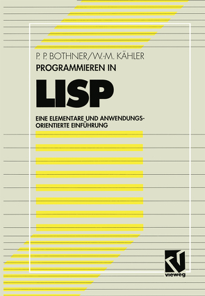 Programmieren in LISP von Bothner,  Peter P., Kähler,  Wolf Michael