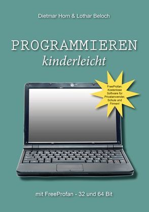 Programmieren kinderleicht von Beloch,  Lothar, Horn,  Dietmar