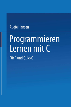 Programmieren Lernen mit C von Hansen,  Augie