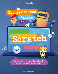 Programmieren lernen mit Scratch von Immler,  Christian