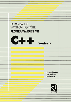 Programmieren mit C++ Version 3 von Bause,  Falko