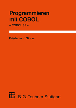 Programmieren mit COBOL von Singer,  Friedemann