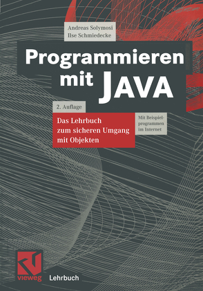 Programmieren mit JAVA von Schmiedecke,  Ilse, Solymosi,  Andreas