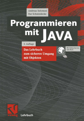 Programmieren mit JAVA von Schmiedecke,  Ilse, Solymosi,  Andreas