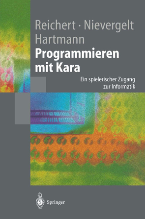 Programmieren mit Kara von Hartmann,  Werner, Nievergelt,  Jürg, Reichert,  Raimond