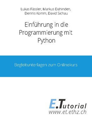 Programmieren mit Python von Dahinden,  Markus, Fässler,  Lukas, Komm,  Dennis, Sichau,  David