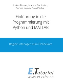 Programmieren mit Python und Matlab von Dahinden,  Markus, Fässler,  Lukas, Komm,  Dennis, Sichau,  David